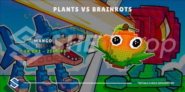 Mango DPS 7.6k - 25k | Plant Vs Brainrots