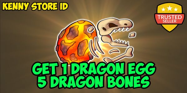 GET DRAGON EGG AND BONES