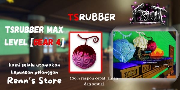 TsRubber Level Max (GEAR 4) + bonus 10K Gems, Fruit Battleground