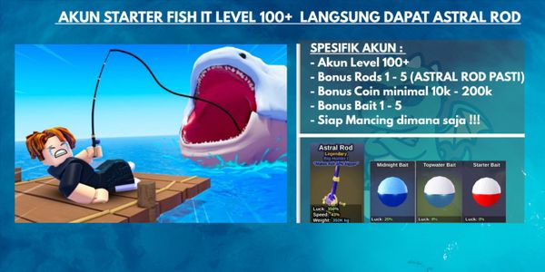 STARTER ACCOUNT FISH IT LV 100+ IMMEDIATELY GET ASTRAL ROD + COIN + BAIT + FISH COLLECTION