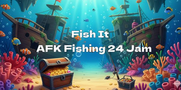Joki AFK Fish It 24 Hours