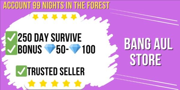Akun 99 Nights in the Forest | 250 Days Survive | 50 - 100 Diamond