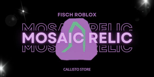 Mosaic Enchant Relic | Fisch