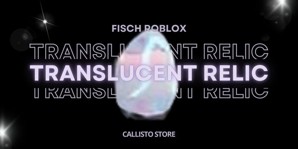 Translucent Enchant Relic | Fisch