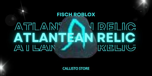 Atlantean Enchant Relic | Fisch