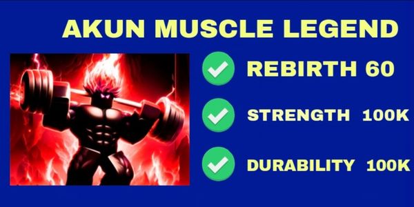 AKUN MUSCLE LEGEND | REBIRTH 60