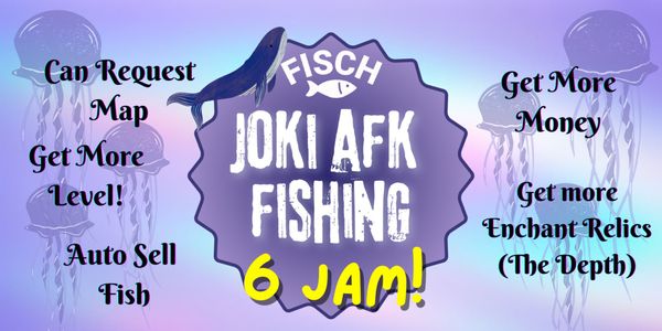 JOKI AFK FISHING 6 HOURS