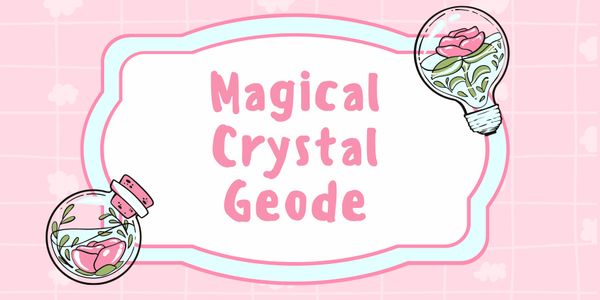 Magical Crystal Geode