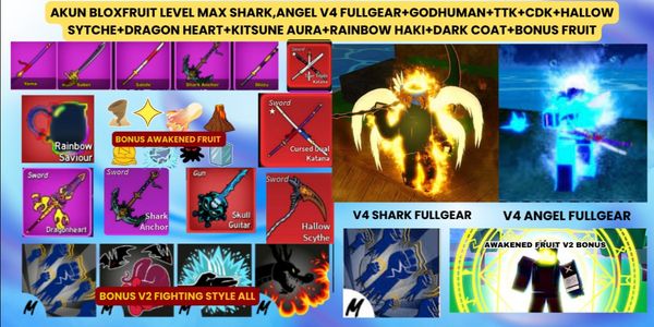 ACCOUNT BLOXFRUIT LEVEL MAX SHARK, ANGEL V4 FULLGEAR-GH-TTK-CDK-HS-DRAGON HEART-HAKI AURA-RANDOM HAKI-BONUS FRUIT