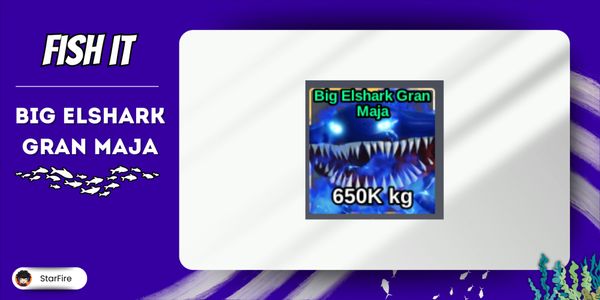 Maxton big Elshark Gran Maja el maja fish it secret