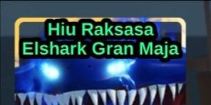 Big Elshark Gran Maja