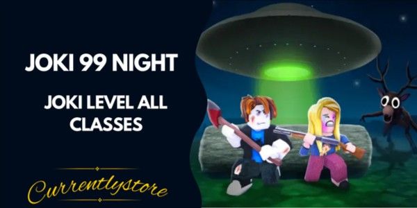 JOKI LEVEL ALL CLASSES - 99 NIGHTS IN THE FOREST