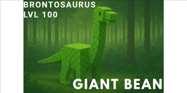 Giant Bean Brontosaurus Level 100