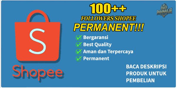 100 FOLLOWERS SHOPEE PERMANENT NO DROP