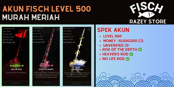 Akun Fisch Level 500 (Rod Of The Depths + No-Life Rod + Heaven's Rod) (Belum Vertifikasi)