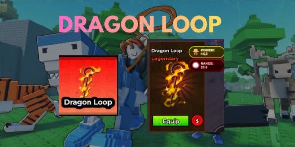 DRAGON LOOP | RAISE ANIMALS | LASSO