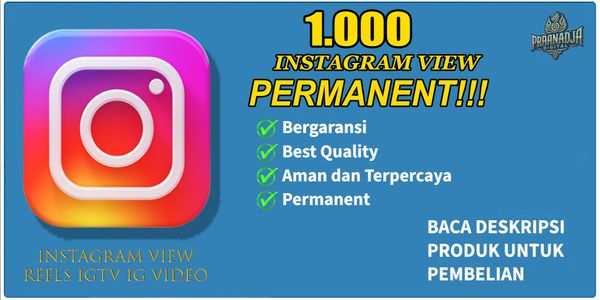 1000 View Reels Instagram IGTV Views Permanen High Quality