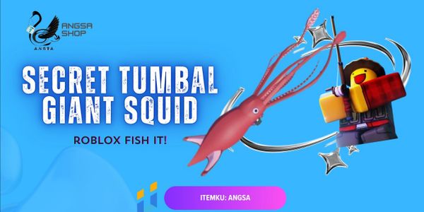 Fish it! SECRET : Giant Squid (Sotong Raksasa)