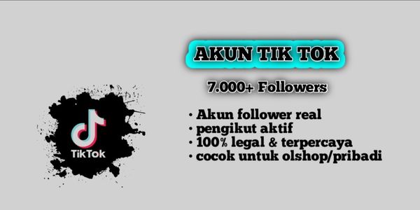 AKUN TIK TOK 7K FOLLOWER