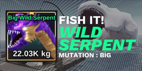 Wild Serpent (Big) | Fish It!