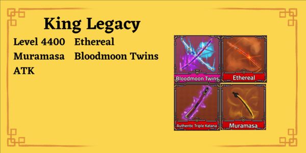 King Legacy Account - BLOODMOON ATK ETHEREAL MURAMASA