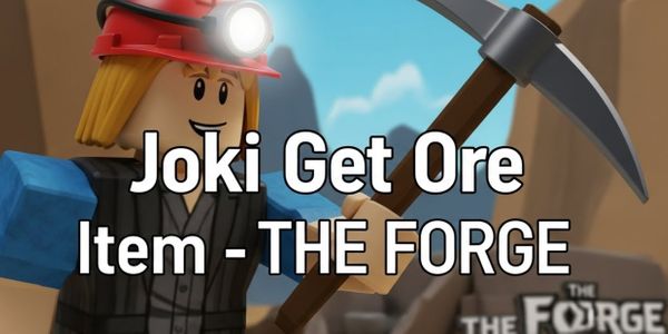 Joki Get Ore Item - THE FORGE