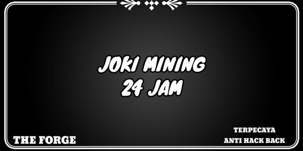 JOKI MINING 24 HOURS | THE FORGE