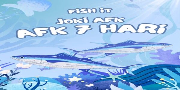 JOKI AFK FISH IT 7 HARI