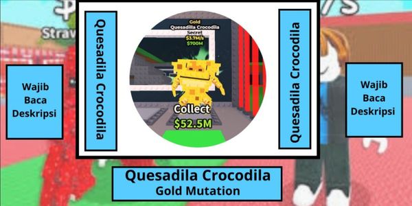 Quesadilla Crocodila Gold Mutation | Steal. A Brainrot | $3.7M/S