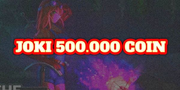 JOKI 500K COIN / MONEY