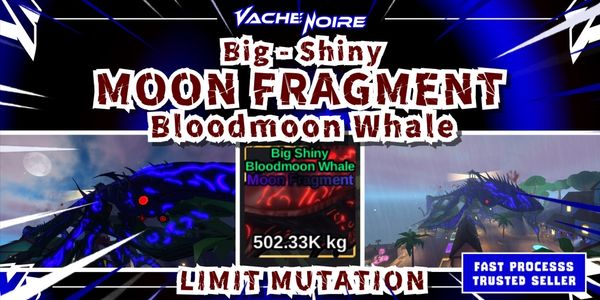 Big Shiny Moon Fragment Bloodmoon Whale