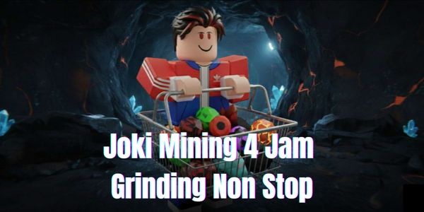 Joki Mining 4 Hours Non Stop
