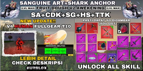 Akun Blox Fruit V4 HUMAN FULLGEART10 (Awakening) - FRUIT DOUGH V2 AWAKENING+TTK+SANGUINE ART+SHARKANCHOR+CDK+HS+SG - {LVLMAX} UNLOCK ALL SKILL