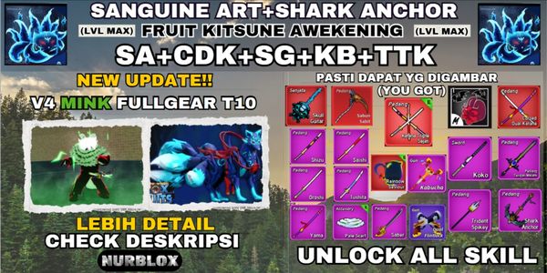 Blox Fruit Account V4 MINK FULLGEART10 (Awakening) - FRUIT KITSUNE+TTK+SANGUINE ART+SHARKANCHOR+CDK+HS+SG - {LVLMAX} UNLOCK ALL SKILL