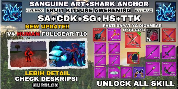 Akun Blox Fruit V4 HUMAN FULLGEAR T10 (Awakening) - FRUIT KITSUNE + TTK + SANGUINE ART + SHARK ANCHOR + CDK + SG - {LVL MAX} UNLOCK ALL SKILL