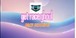 get ghoul race