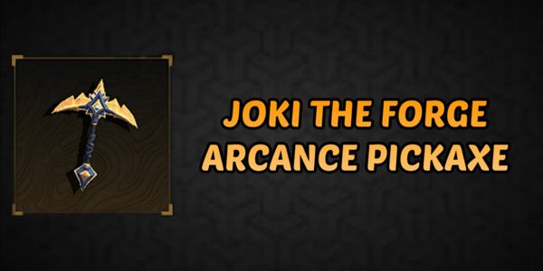 Joki Arcane Pickaxe [The Forge]