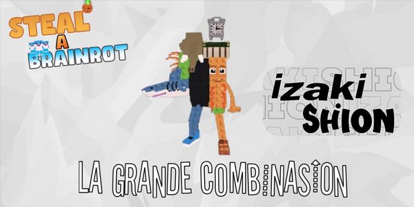 The Great Combination - Steal a Brainrot