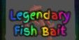 Legendary Fishbait