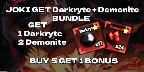 Joki Get Darkryte + Demonite Bundle [The Forge]