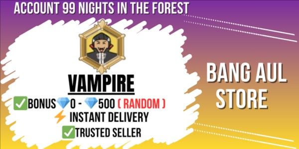 Akun 99 Nights in the Forest – CLASS VAMPIRE | Random Day | Unverified