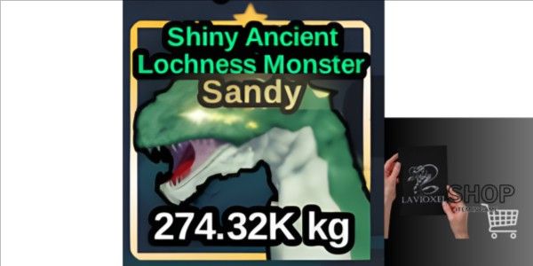 ANCIENT LOCHNESS MONSTER SHINY SANDY 274 TON | RARE MUTATION | FISH IT ROBLOX | READY STOCK – LavioxelShop