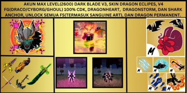 Akun Max Level(2600), Dragon Perm, Dragon Skin Eclipse, (CDK, SharkAnchor, DarkBlade V3) V4 FullGear Awakening(Draco/Cyborg/Ghoul)