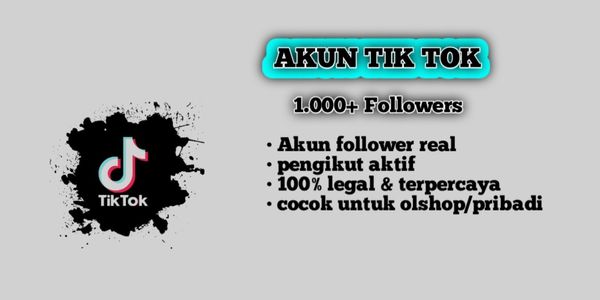 AKUN TIK TOK 1000+ FOLLOWERS