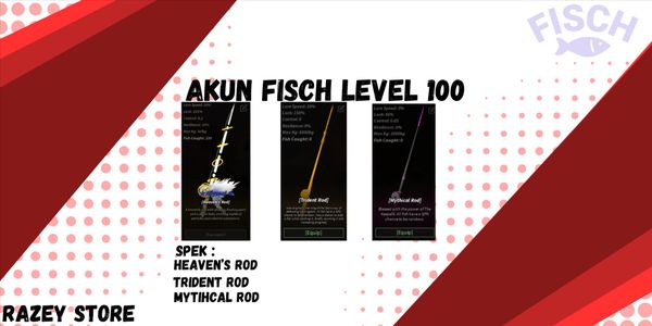 Akun Fisch Level 100 (Heaven's Rod + Trident Rod + Mytichal Rod ) (Belum Verifikasi)