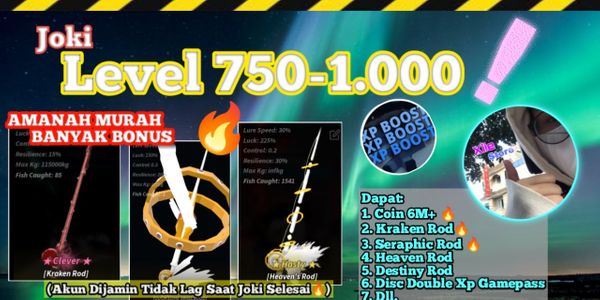 Joki Level 750-1000 | Get Kraken Rod, Coin, Dan Banyak Lainya