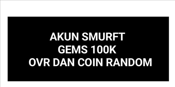 AKUN SMURFT GEMS 100K+ LOG EA ONLY
