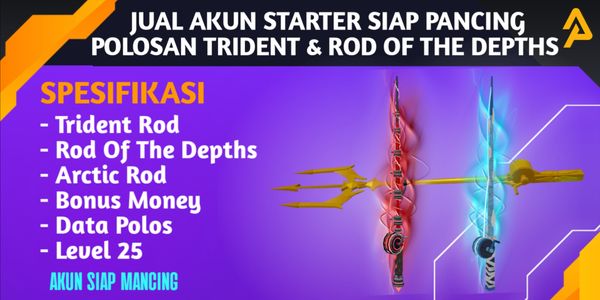 JUAL AKUN FISCH TRIDENT + Rod Of The Depths SPEK SIAP MANCING