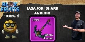 Jasa Joki Shark Anchor