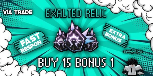 Exalted Relic ( Extra Bonus ) FISCH RBL